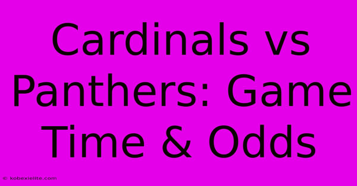 Cardinals Vs Panthers: Game Time & Odds