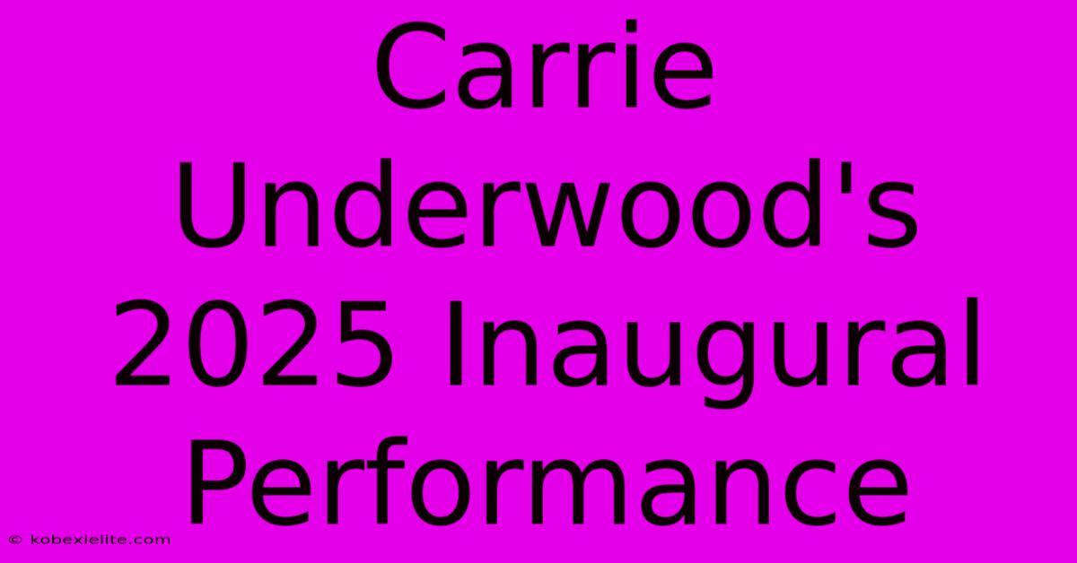 Carrie Underwood's 2025 Inaugural Performance