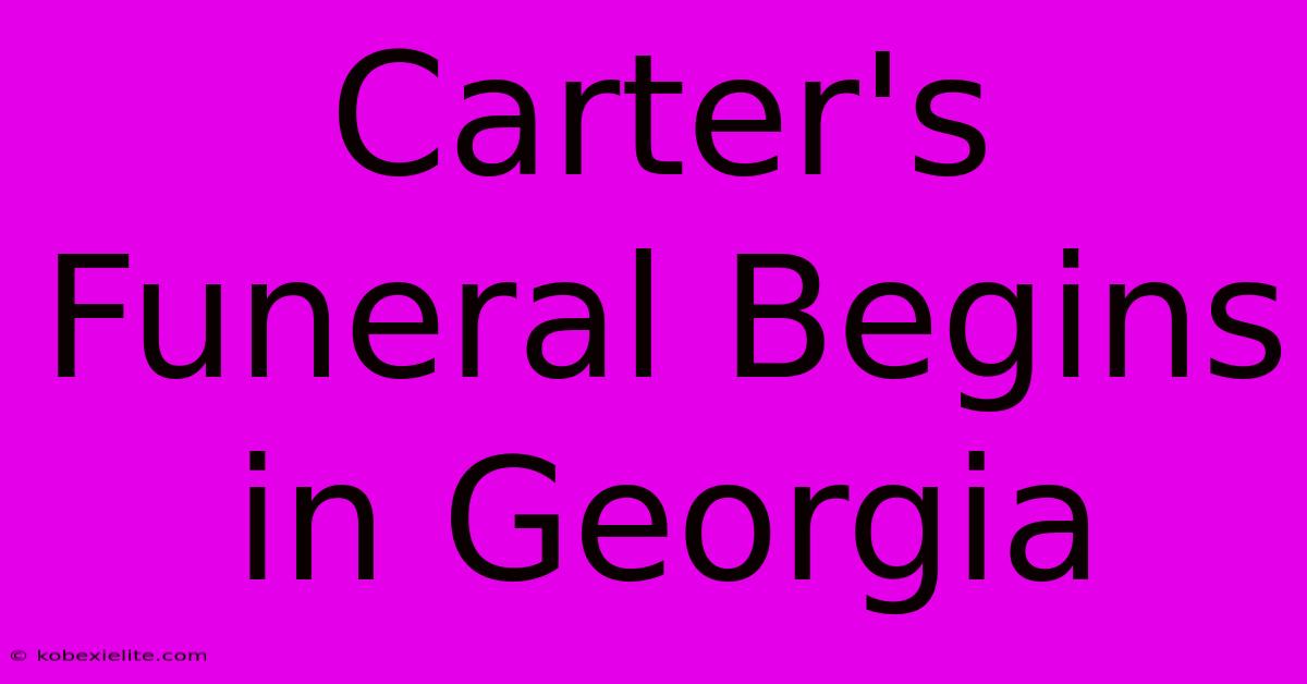 Carter's Funeral Begins In Georgia