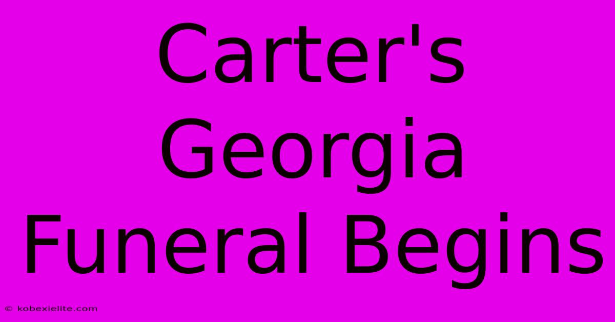 Carter's Georgia Funeral Begins