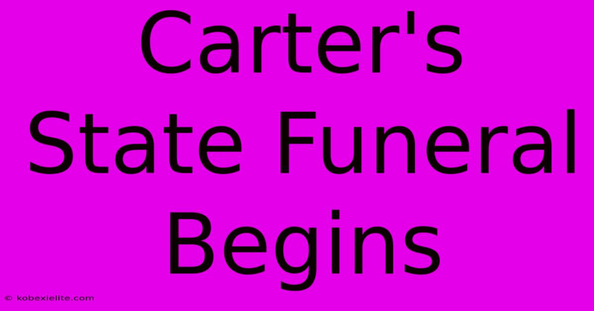 Carter's State Funeral Begins