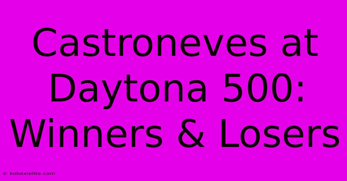 Castroneves At Daytona 500: Winners & Losers