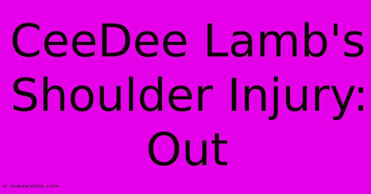 CeeDee Lamb's Shoulder Injury: Out