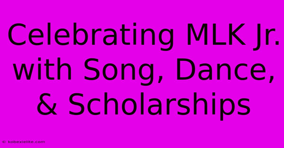 Celebrating MLK Jr. With Song, Dance, & Scholarships