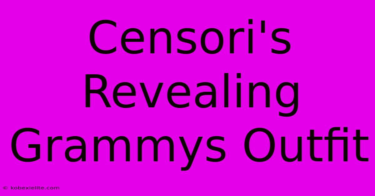 Censori's Revealing Grammys Outfit