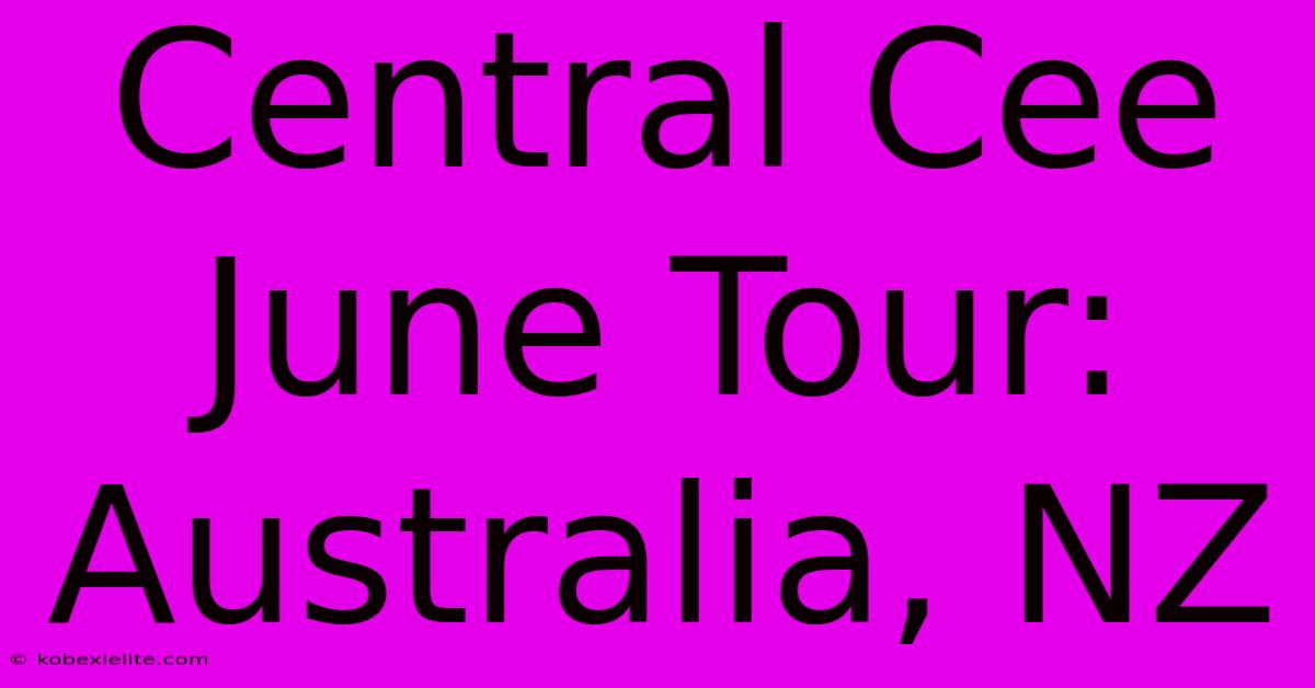 Central Cee June Tour: Australia, NZ