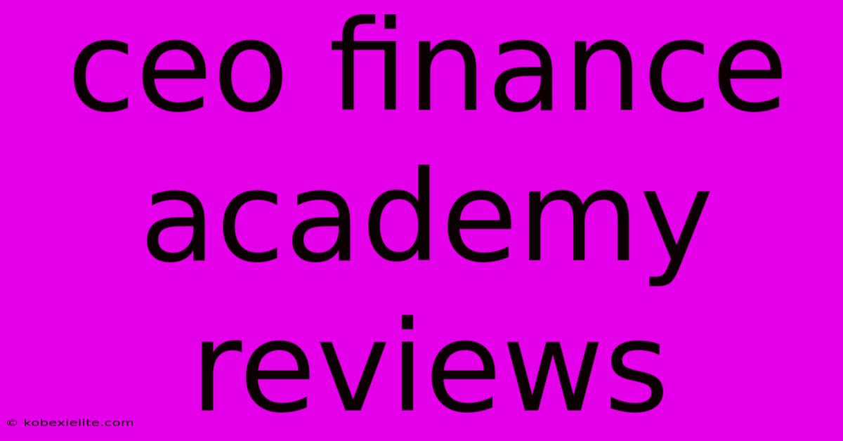 Ceo Finance Academy Reviews Ceo Finance Academy Reviews