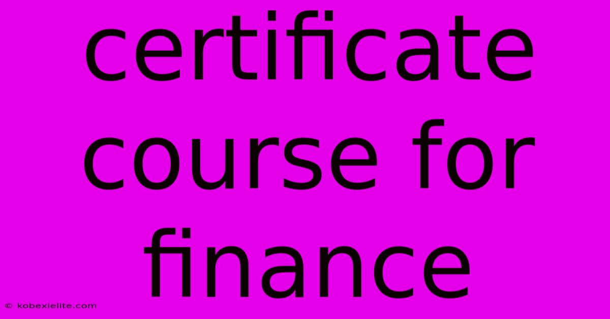 Certificate Course For Finance Certificate Course For Finance