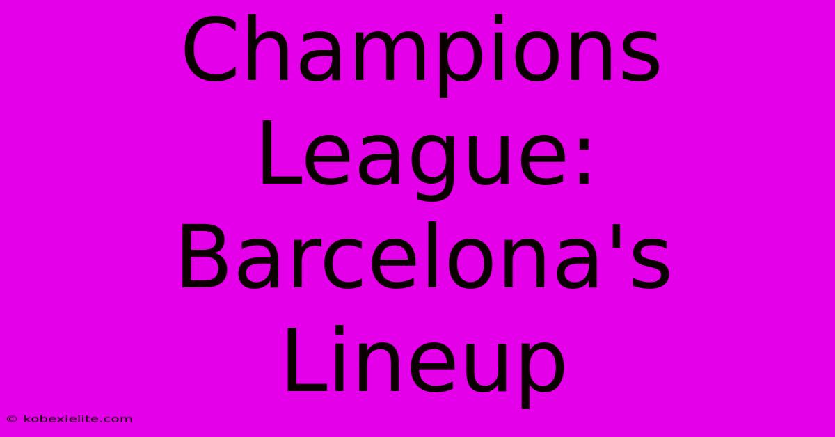 Champions League: Barcelona's Lineup