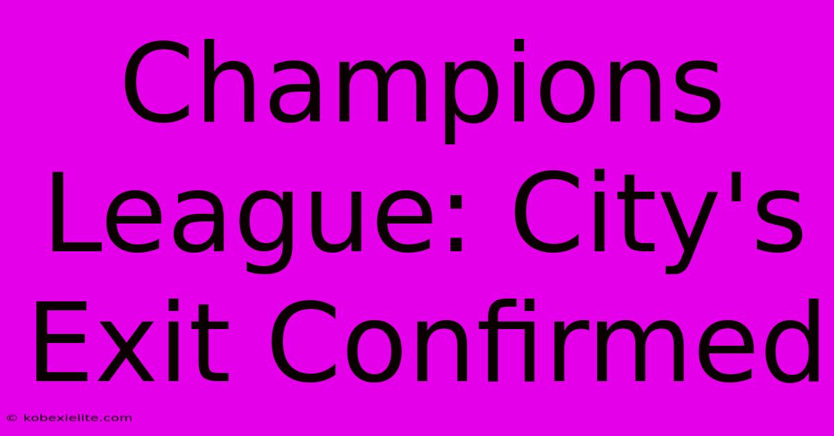 Champions League: City's Exit Confirmed