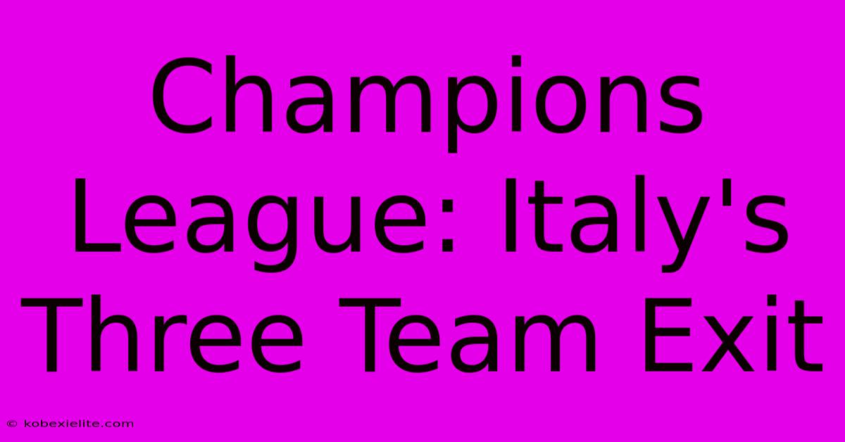 Champions League: Italy's Three Team Exit