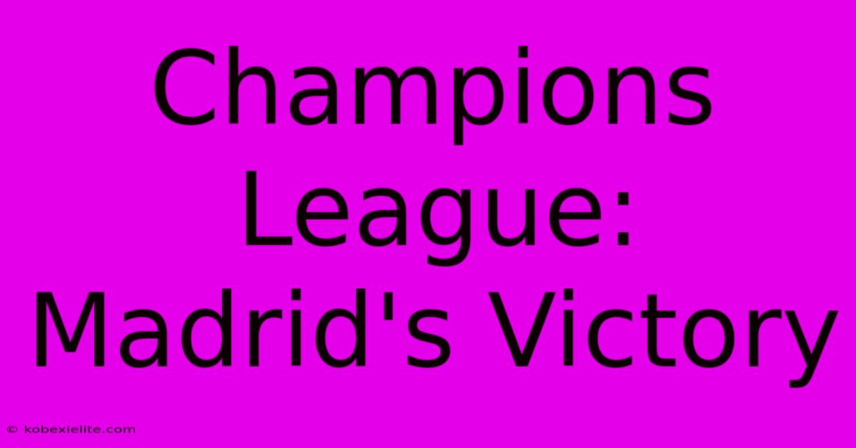 Champions League: Madrid's Victory