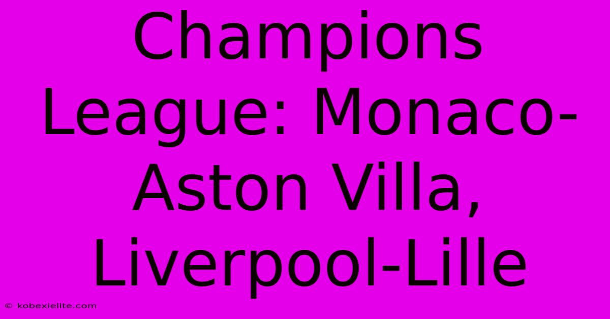 Champions League: Monaco-Aston Villa, Liverpool-Lille