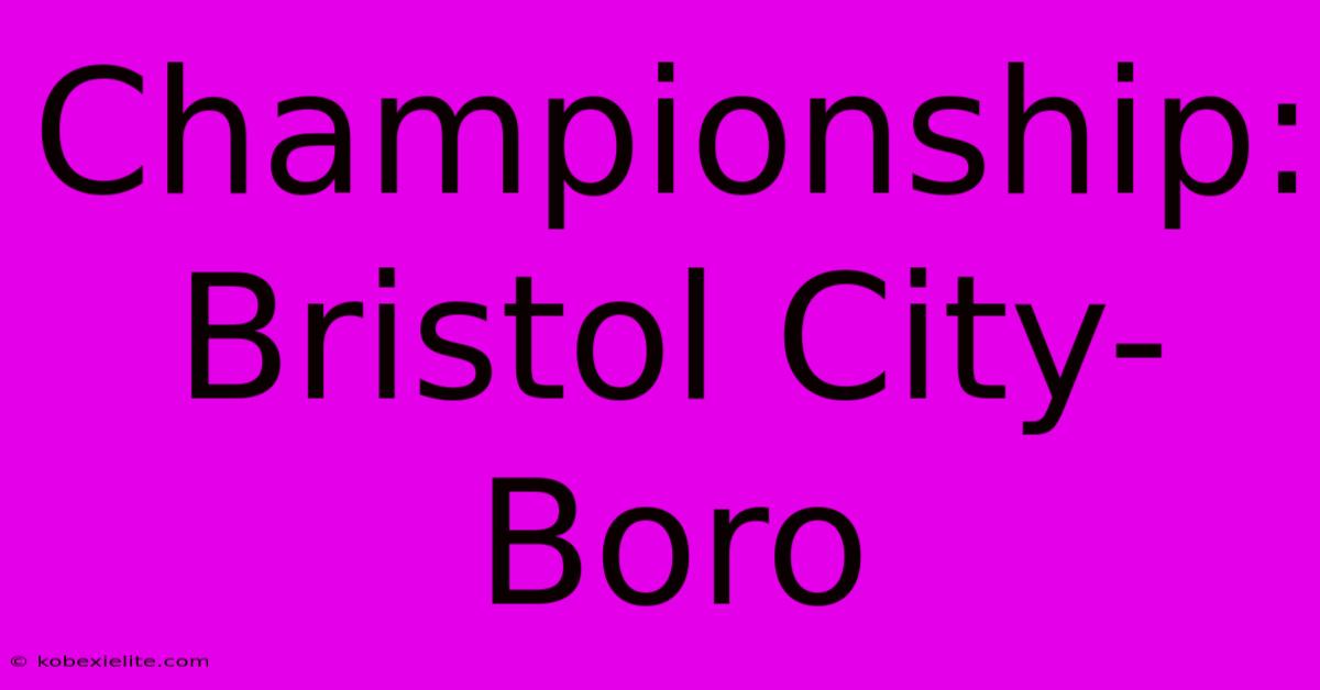 Championship: Bristol City- Boro