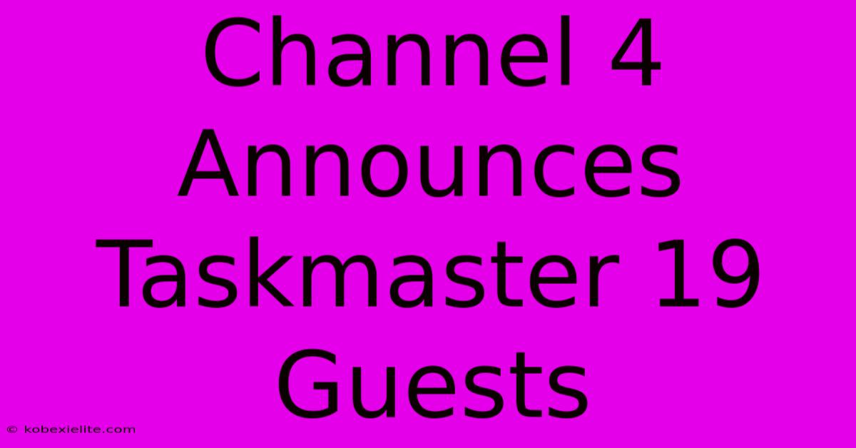 Channel 4 Announces Taskmaster 19 Guests