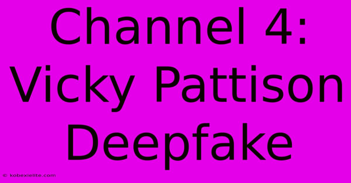 Channel 4: Vicky Pattison Deepfake