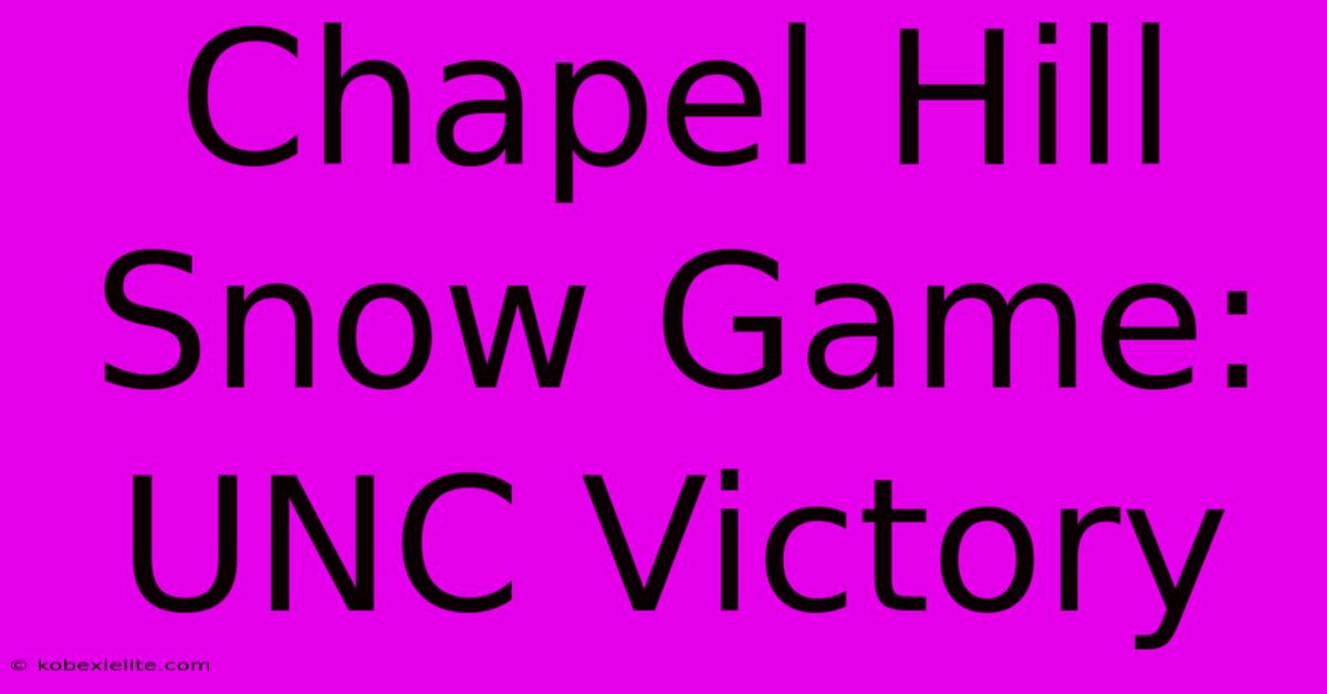 Chapel Hill Snow Game: UNC Victory