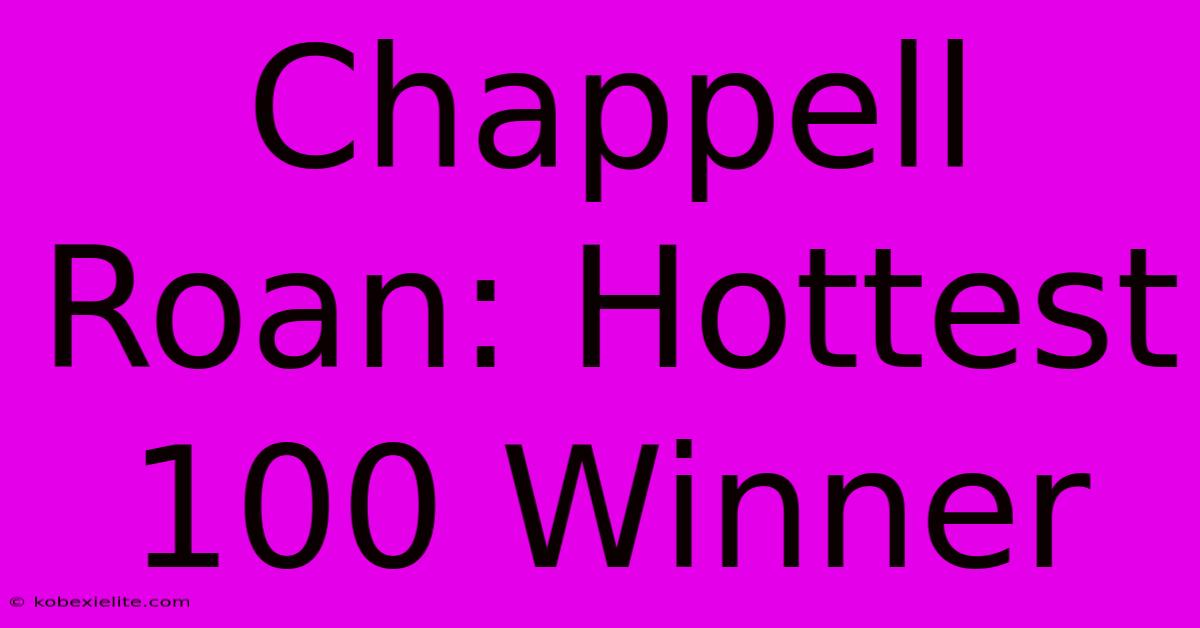 Chappell Roan: Hottest 100 Winner