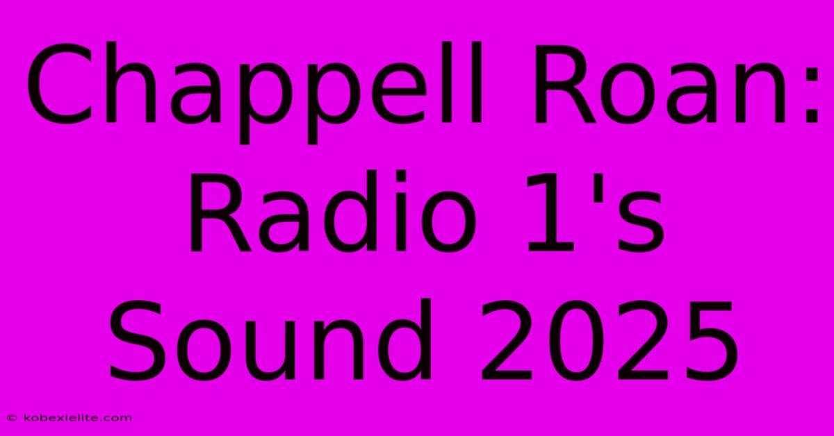 Chappell Roan: Radio 1's Sound 2025