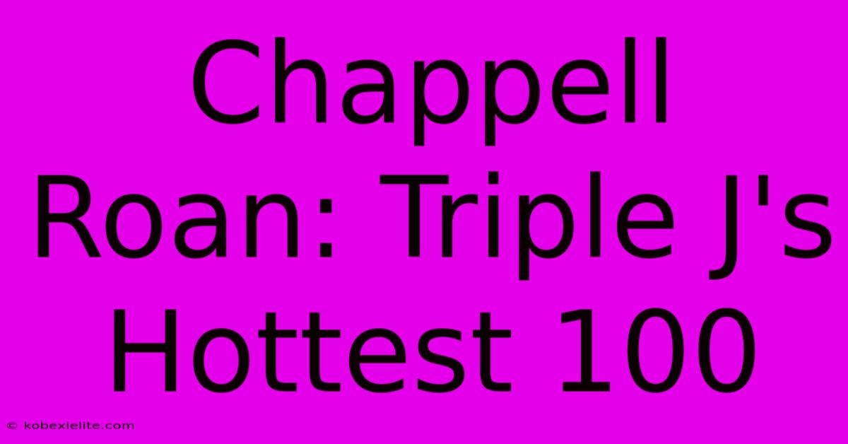 Chappell Roan: Triple J's Hottest 100