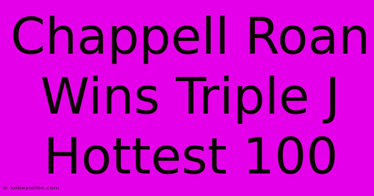 Chappell Roan Wins Triple J Hottest 100