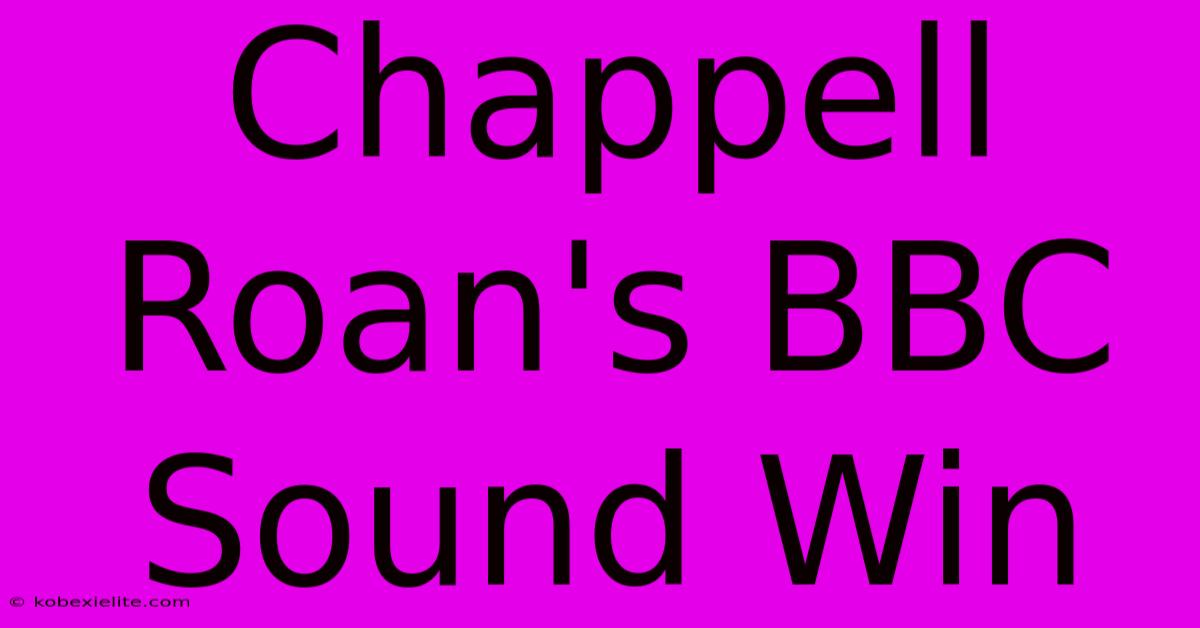 Chappell Roan's BBC Sound Win