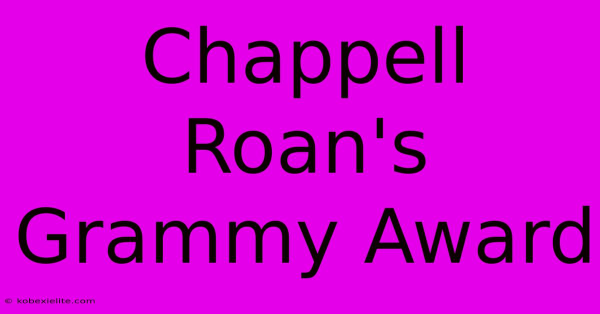 Chappell Roan's Grammy Award