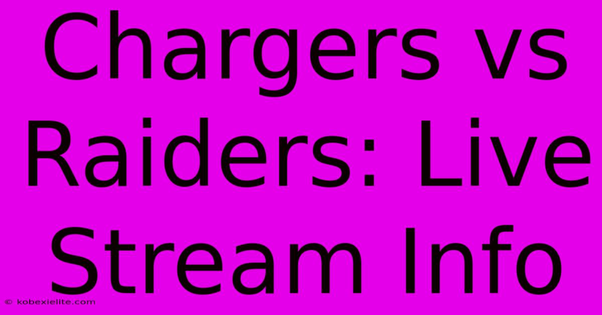 Chargers Vs Raiders: Live Stream Info