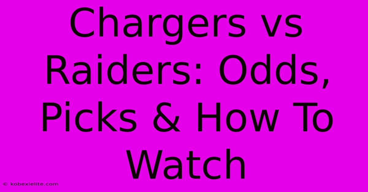 Chargers Vs Raiders: Odds, Picks & How To Watch