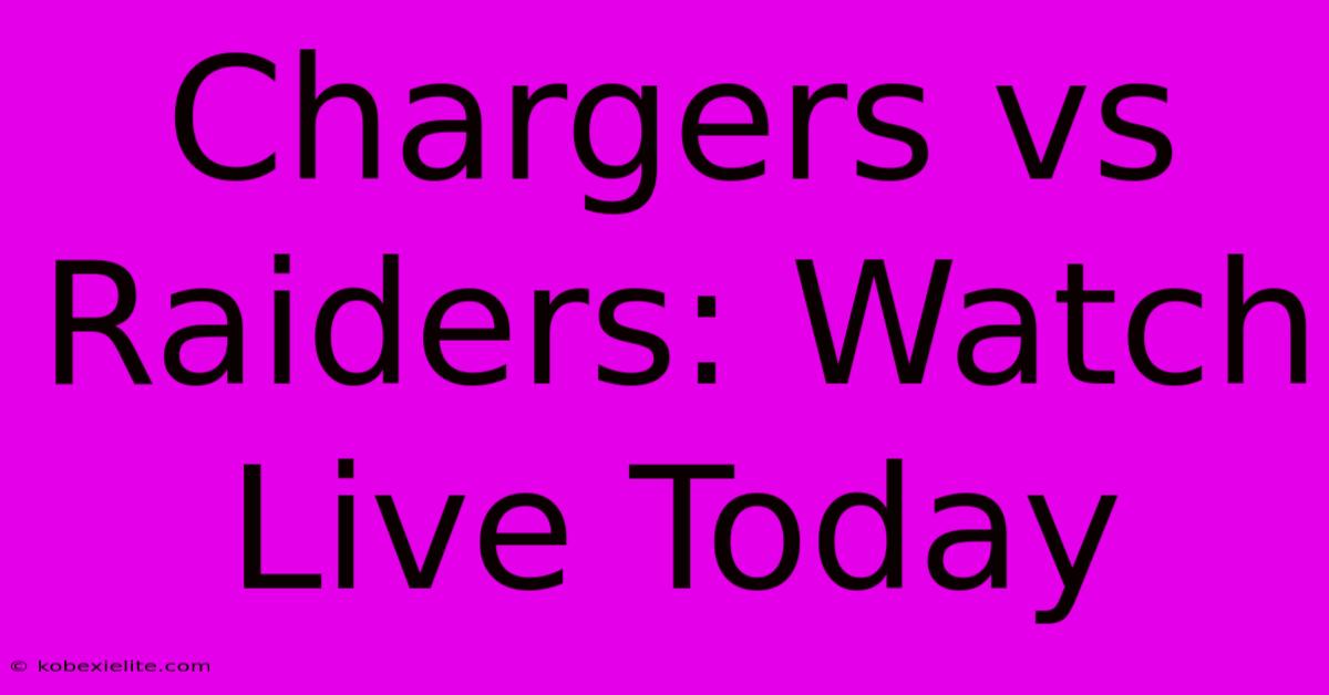 Chargers Vs Raiders: Watch Live Today