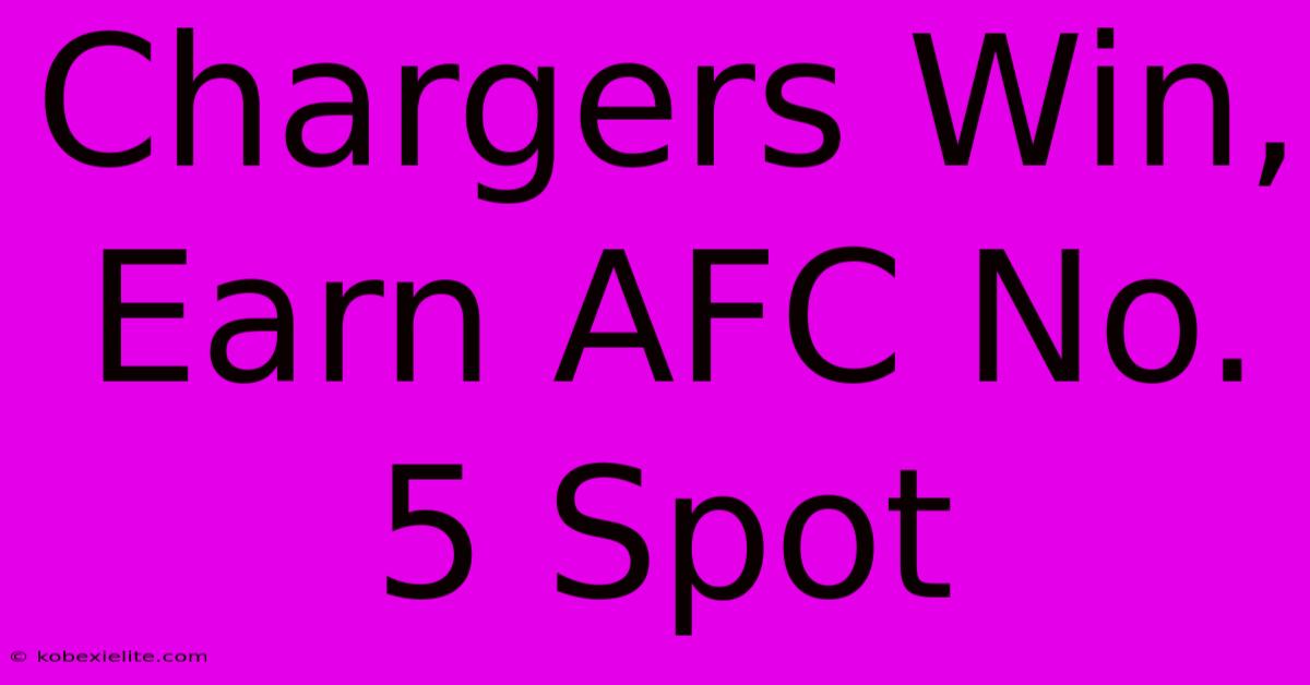 Chargers Win, Earn AFC No. 5 Spot