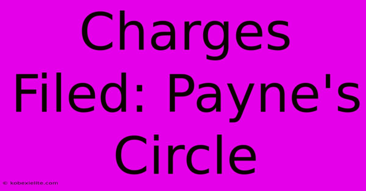 Charges Filed: Payne's Circle