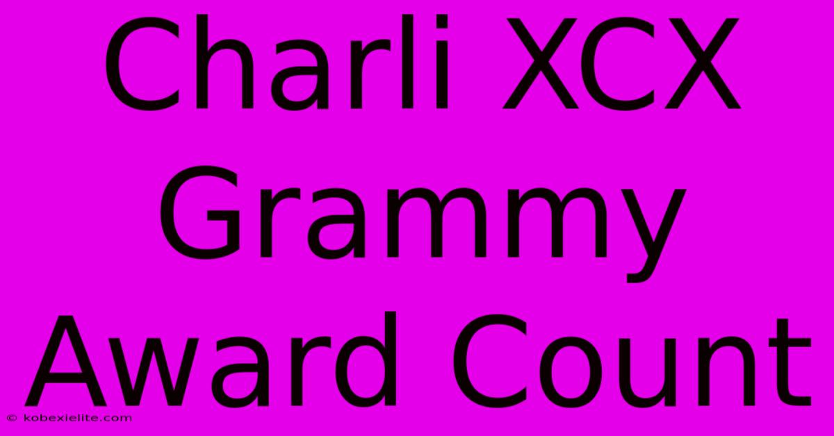 Charli XCX Grammy Award Count