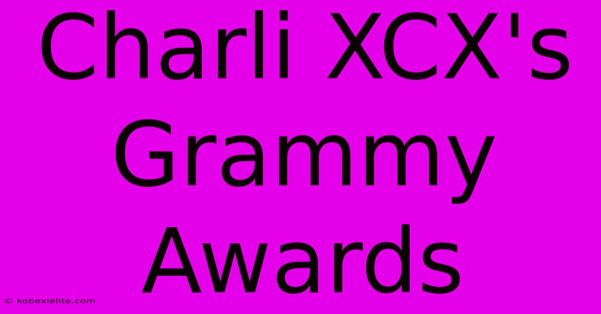 Charli XCX's Grammy Awards