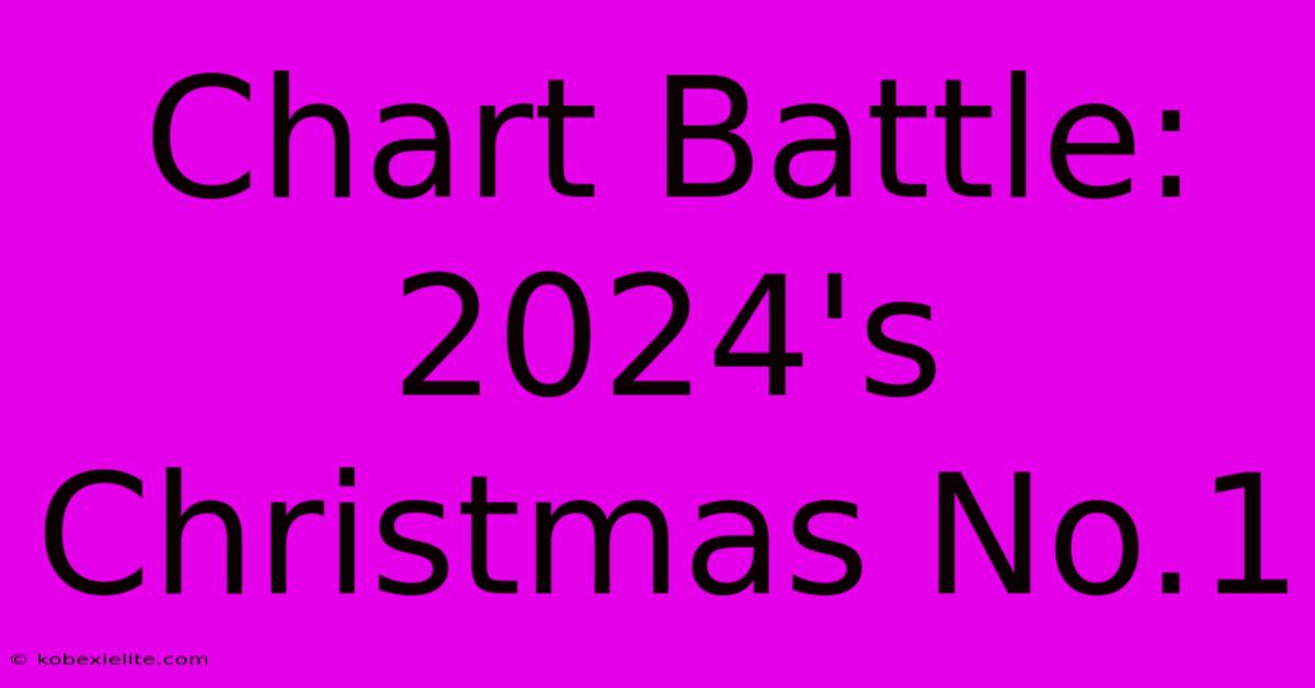 Chart Battle: 2024's Christmas No.1