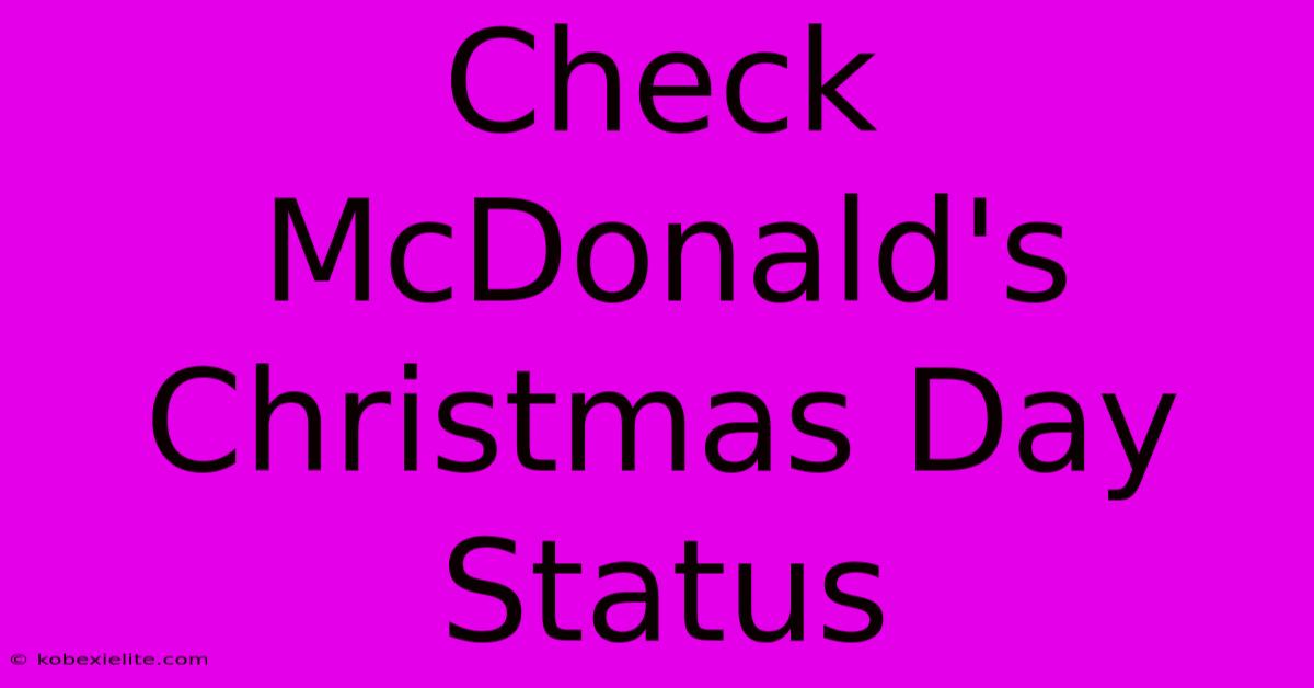 Check McDonald's Christmas Day Status