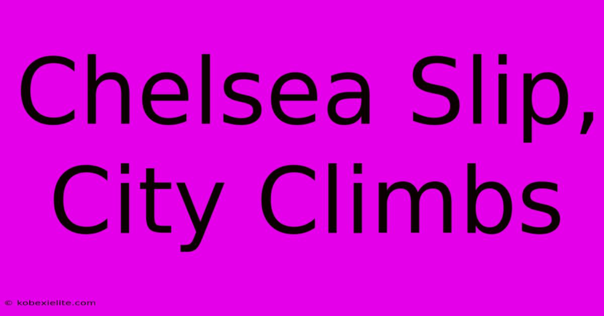 Chelsea Slip, City Climbs