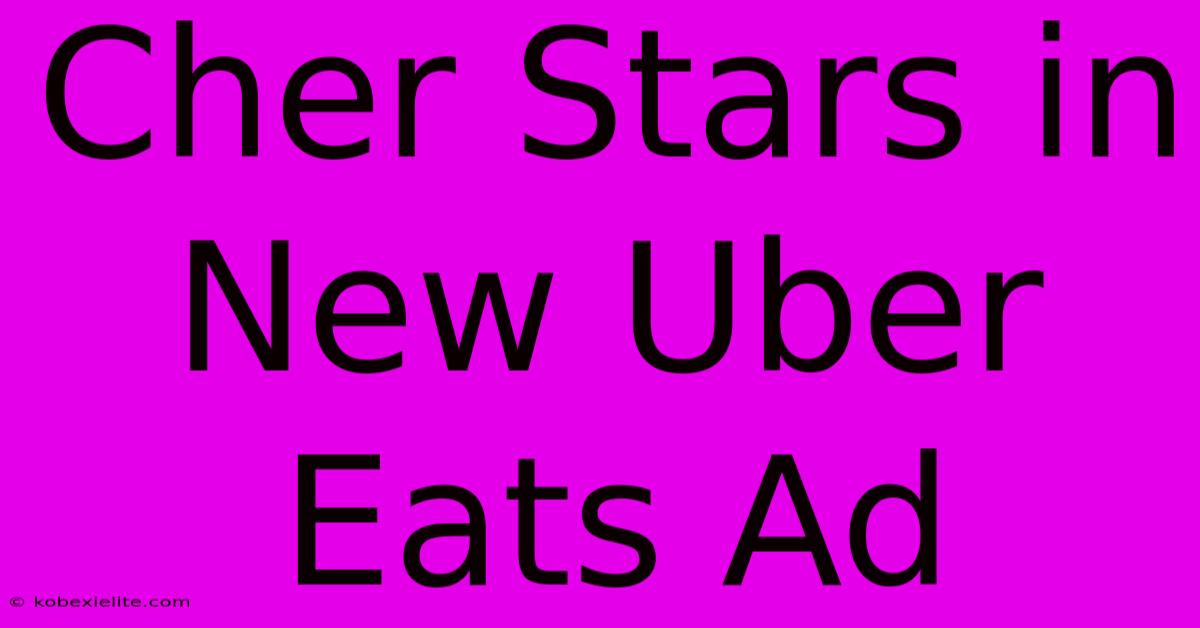 Cher Stars In New Uber Eats Ad