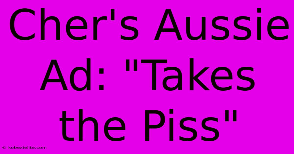 Cher's Aussie Ad: 