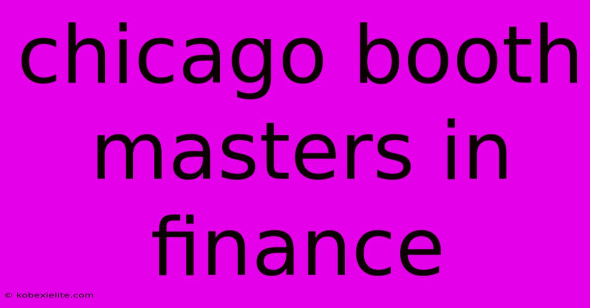 Chicago Booth Masters In Finance Chicago Booth Masters In Finance