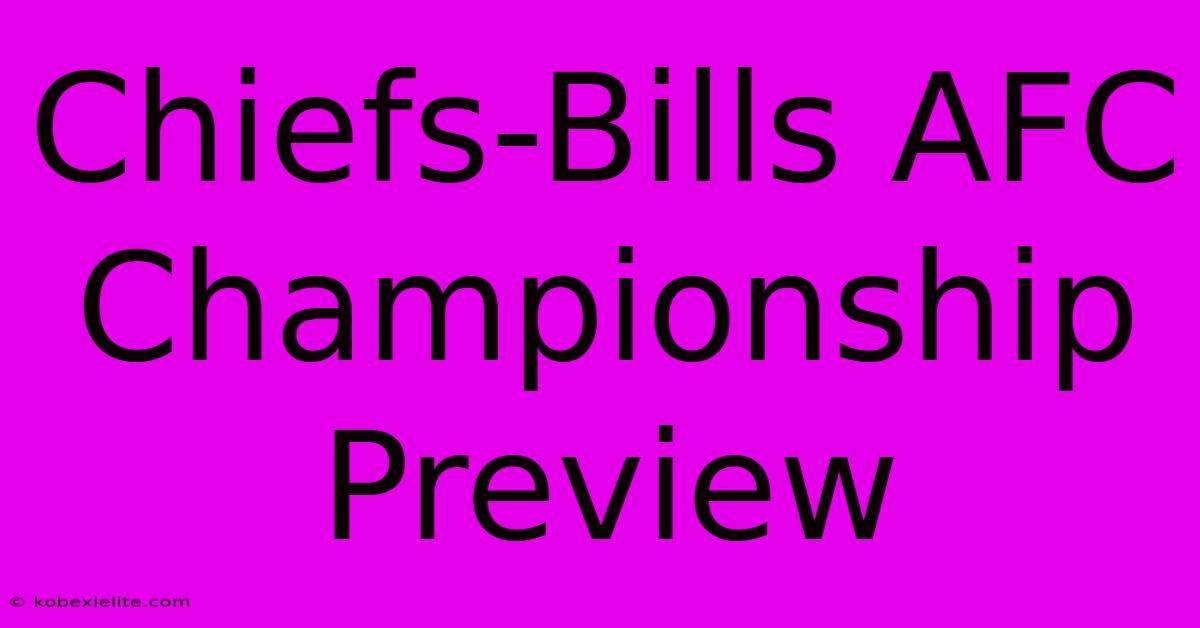 Chiefs-Bills AFC Championship Preview