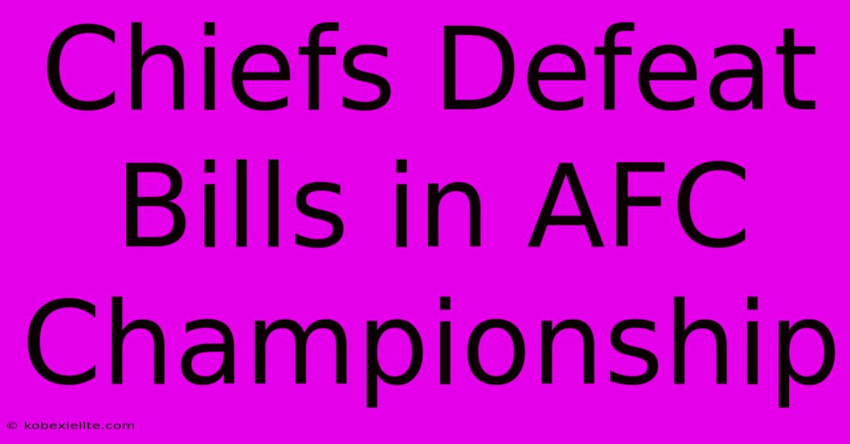 Chiefs Defeat Bills In AFC Championship