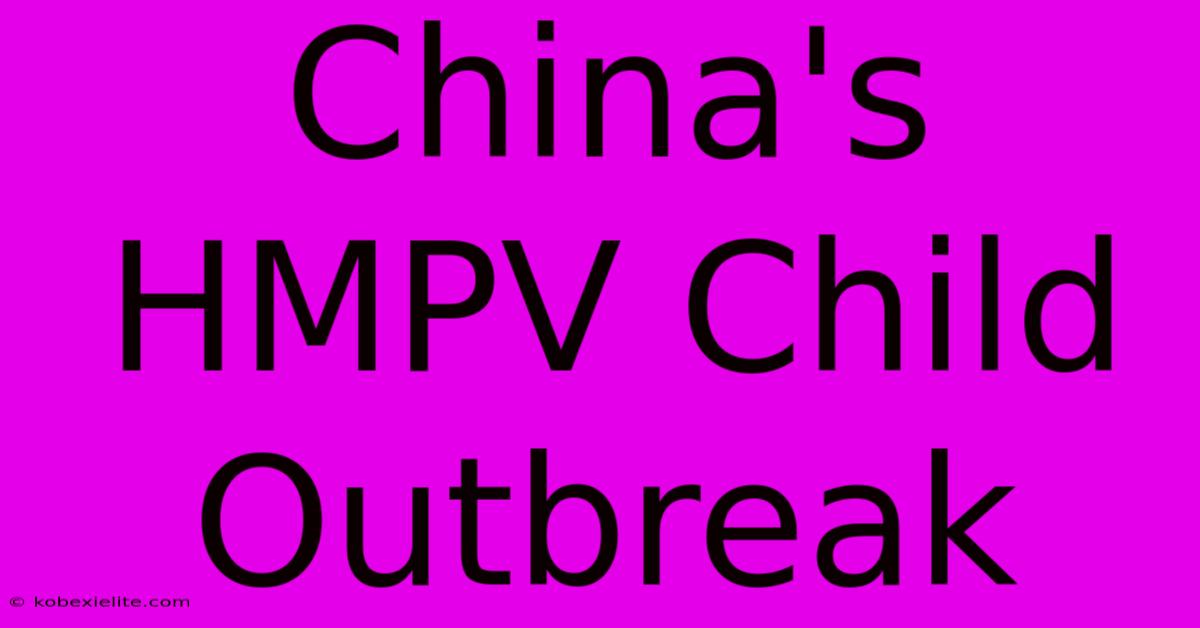 China's HMPV Child Outbreak