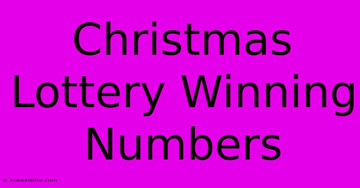 Christmas Lottery Winning Numbers