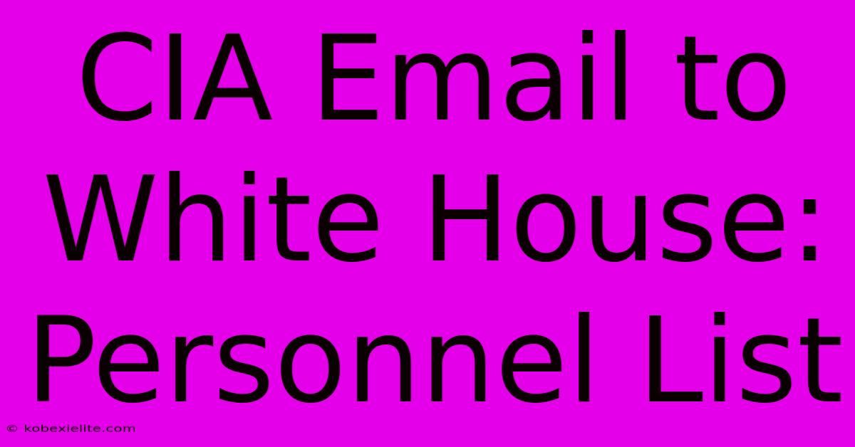 CIA Email To White House: Personnel List