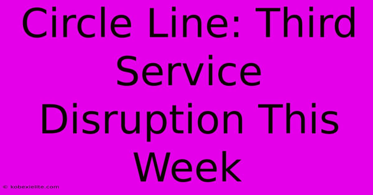 Circle Line: Third Service Disruption This Week