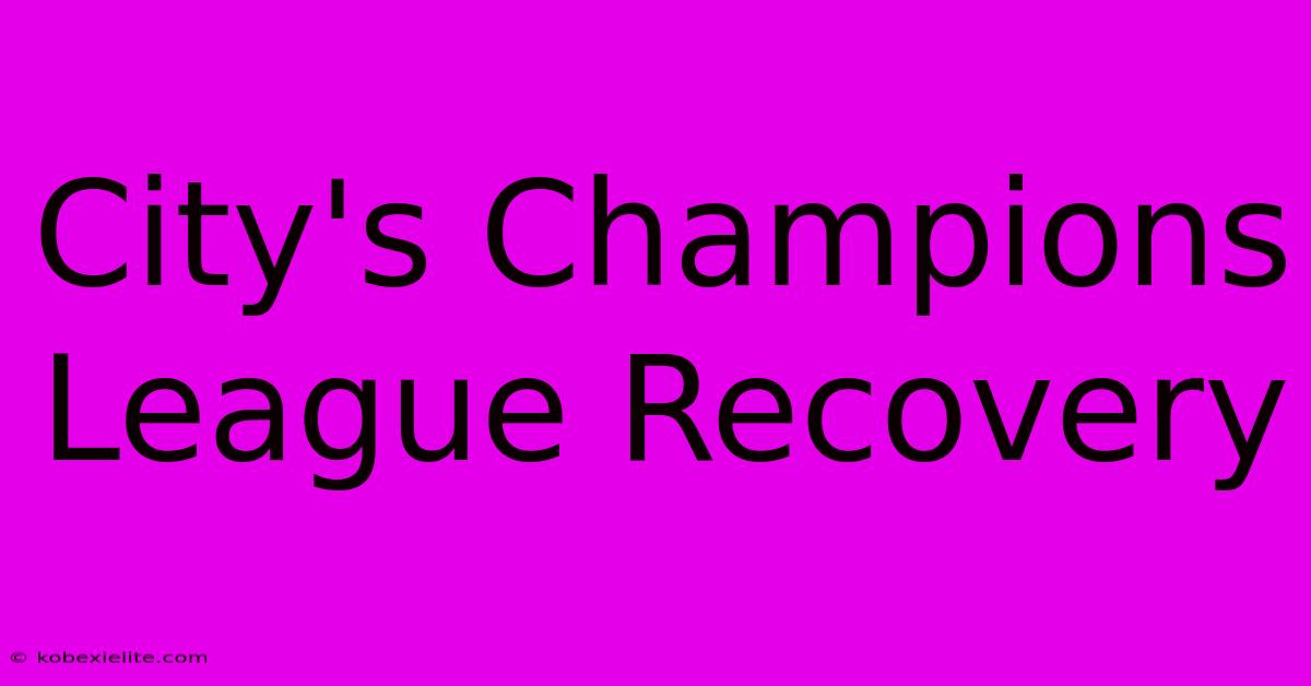 City's Champions League Recovery