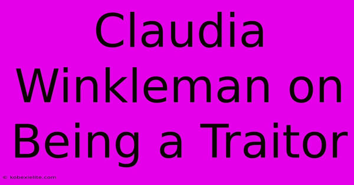 Claudia Winkleman On Being A Traitor