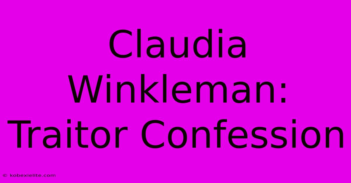 Claudia Winkleman: Traitor Confession