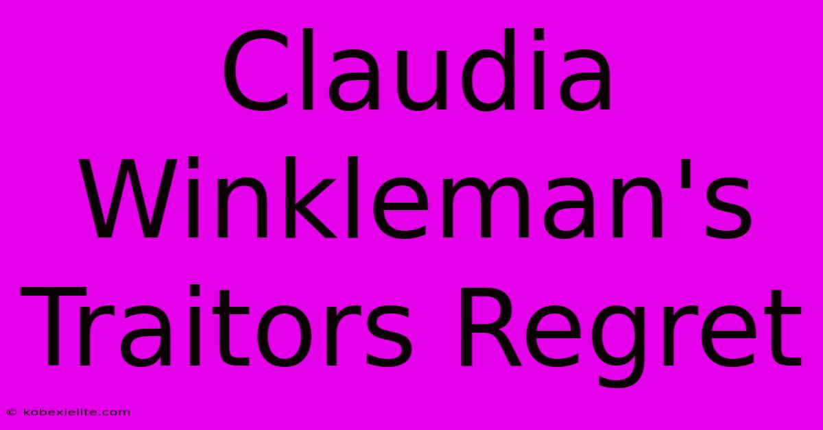 Claudia Winkleman's Traitors Regret